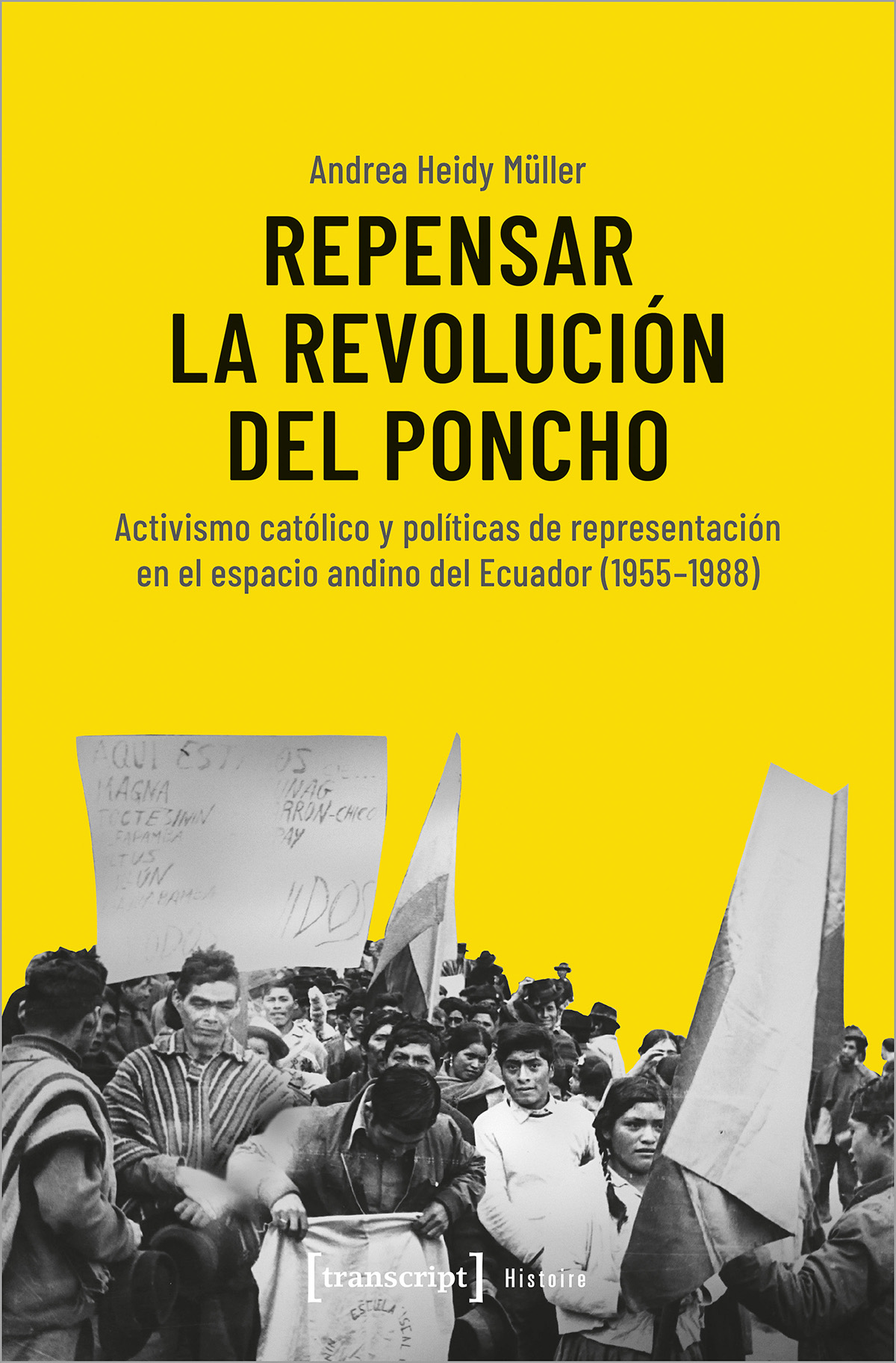 Andrea Heidy Müller | Repensar la Revolución del Poncho
